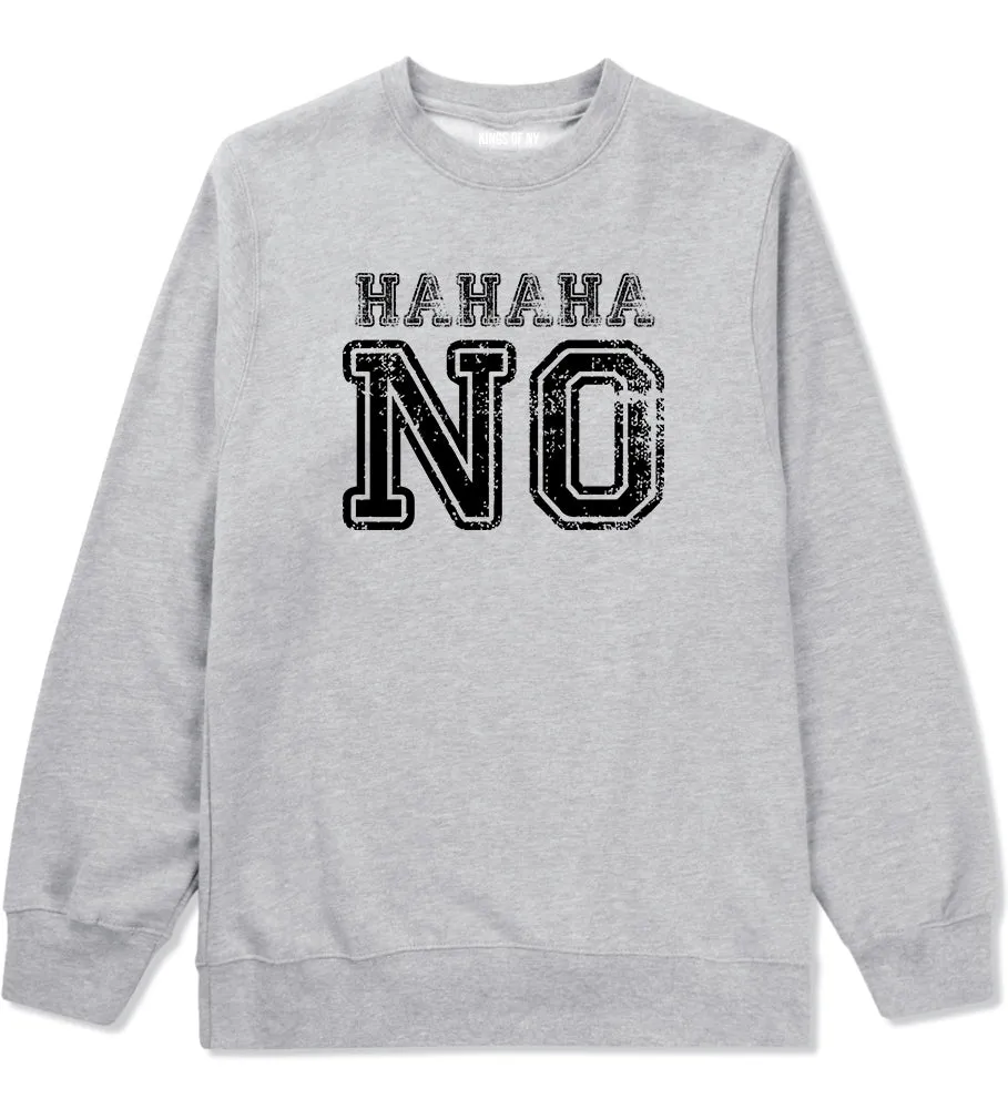 Hahaha No Mens Crewneck Sweatshirt