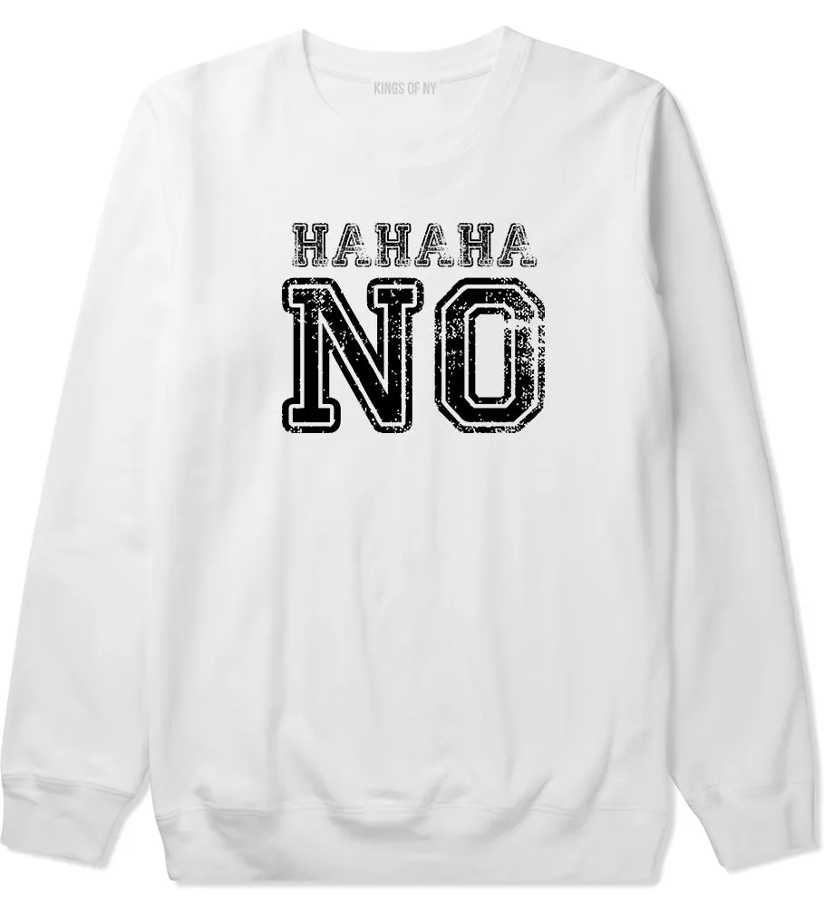 Hahaha No Mens Crewneck Sweatshirt