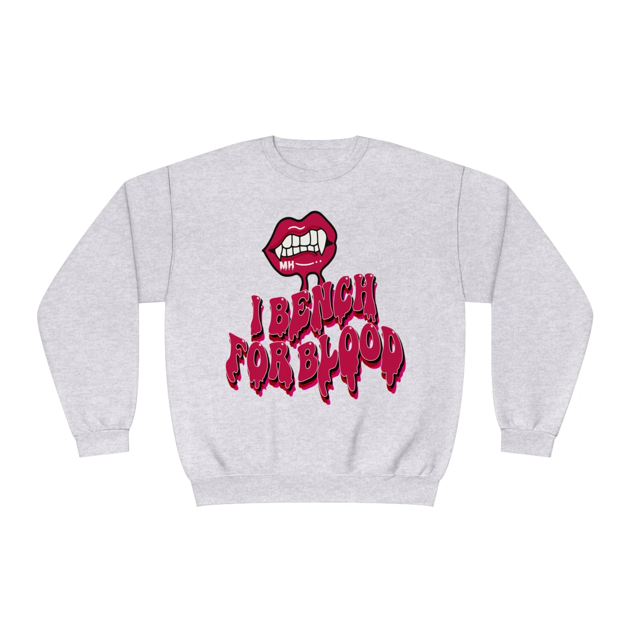 I BENCH FOR BLOOD- CREWNECK