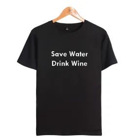 Save Water Drink Wine short t-shirt men clothes for Street Wear tshirt print in soft cotton tees Couple funny tshirt XXS-4XL