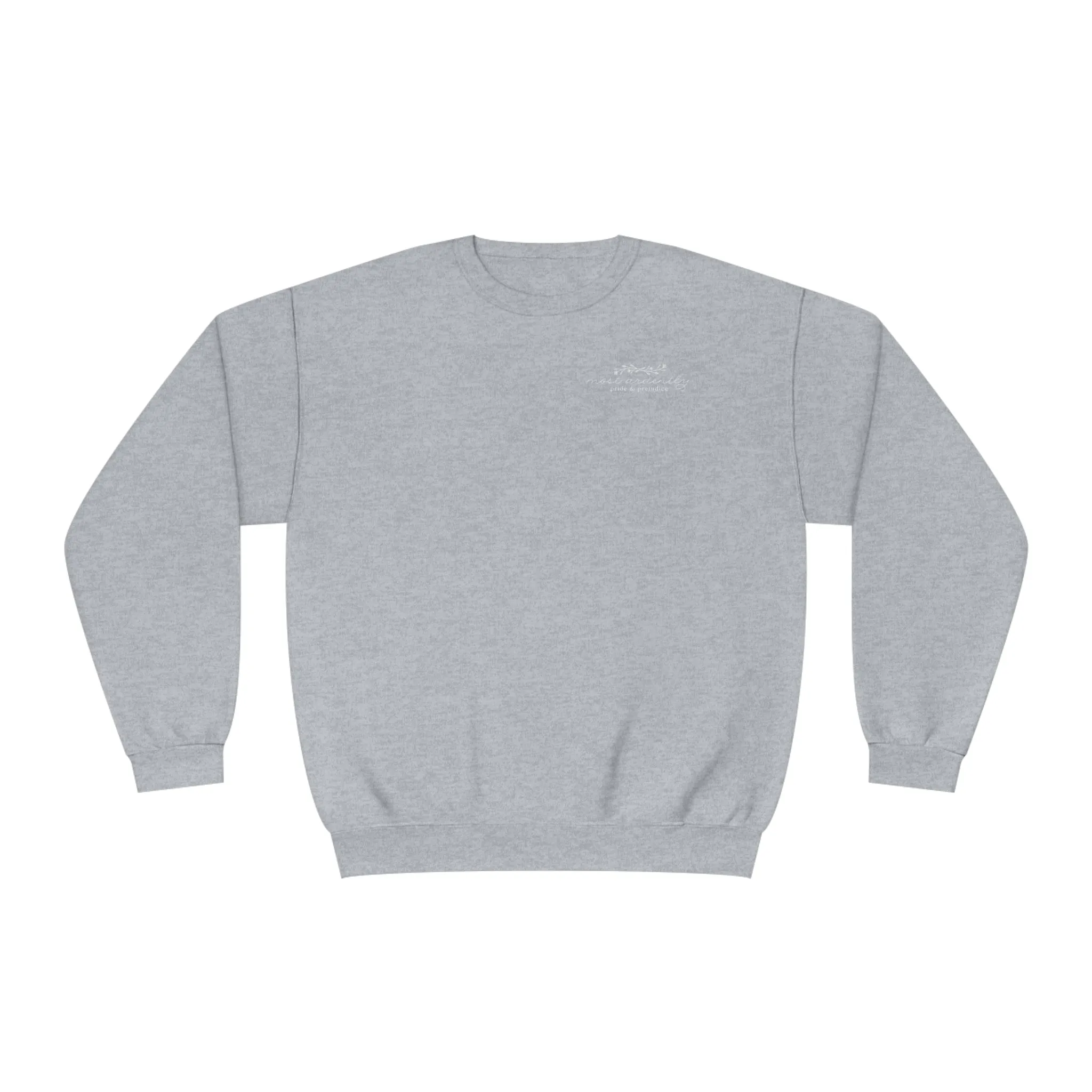 Sweatshirt:  Jane Austen "most ardently" Crewneck Sweatshirt